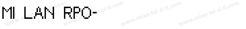 MI LAN RPO字体转换